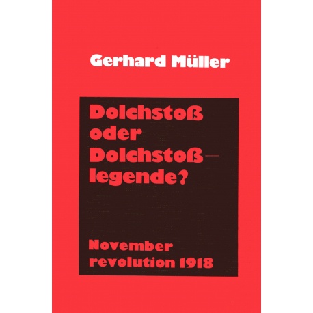 Müller, Gerhard: Novemberrevolution 1918- Dolchstoß oder Dolchstoßlegende? - gebraucht