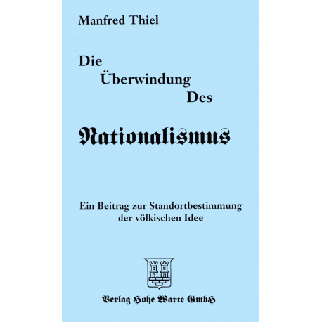 Thiel, Manfred: Die Überwindung des Nationalismus - gebraucht