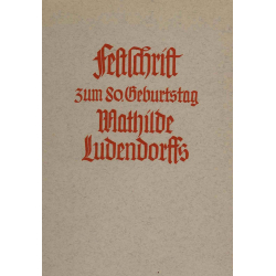 Bund für Gotterkenntnis (Hrsg)	: Festschrift zum 80.Geburtstag Mathilde Ludendorffs - gebraucht