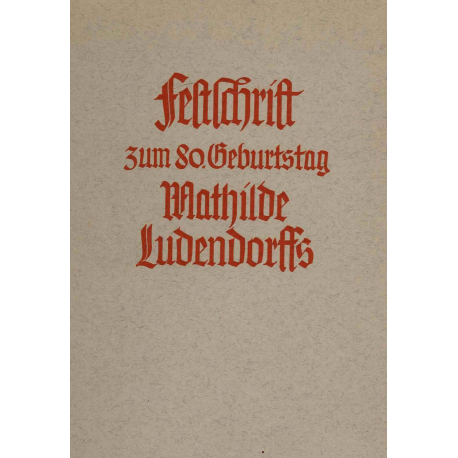 Bund für Gotterkenntnis (Hrsg)	: Festschrift zum 80.Geburtstag MathildeLudendorffs