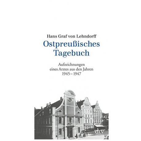 Graf con Lehndorff, Hans Ostpreußisches Tagebuch