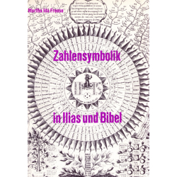 Frese, Martha: Übereinstimmende Zahlensymbolik in Ilias und Bibel
