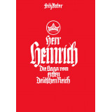 Vater, Fritz: Herr Heinrich - Die Saga vom ersten Deutschen Reich