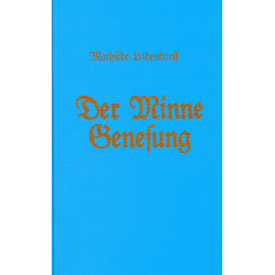 Ludendorff, Mathilde: Der Minne Genesung - Erotische Wiedergeburt