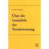 Grünkorn, Lothar: Über die Genialität der Verantwortung