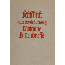 Bund für Gotterkenntnis (Hrsg): Festschrift zum 80.Geburtstag MathildeLudendorffs