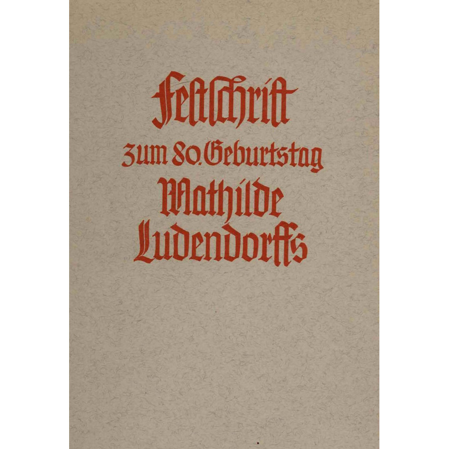 Bund für Gotterkenntnis (Hrsg)	: Festschrift zum 80.Geburtstag MathildeLudendorffs