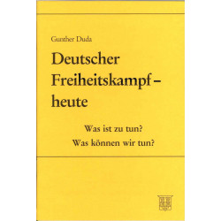 Duda, Gunther: Deutscher Freiheitskampf heute