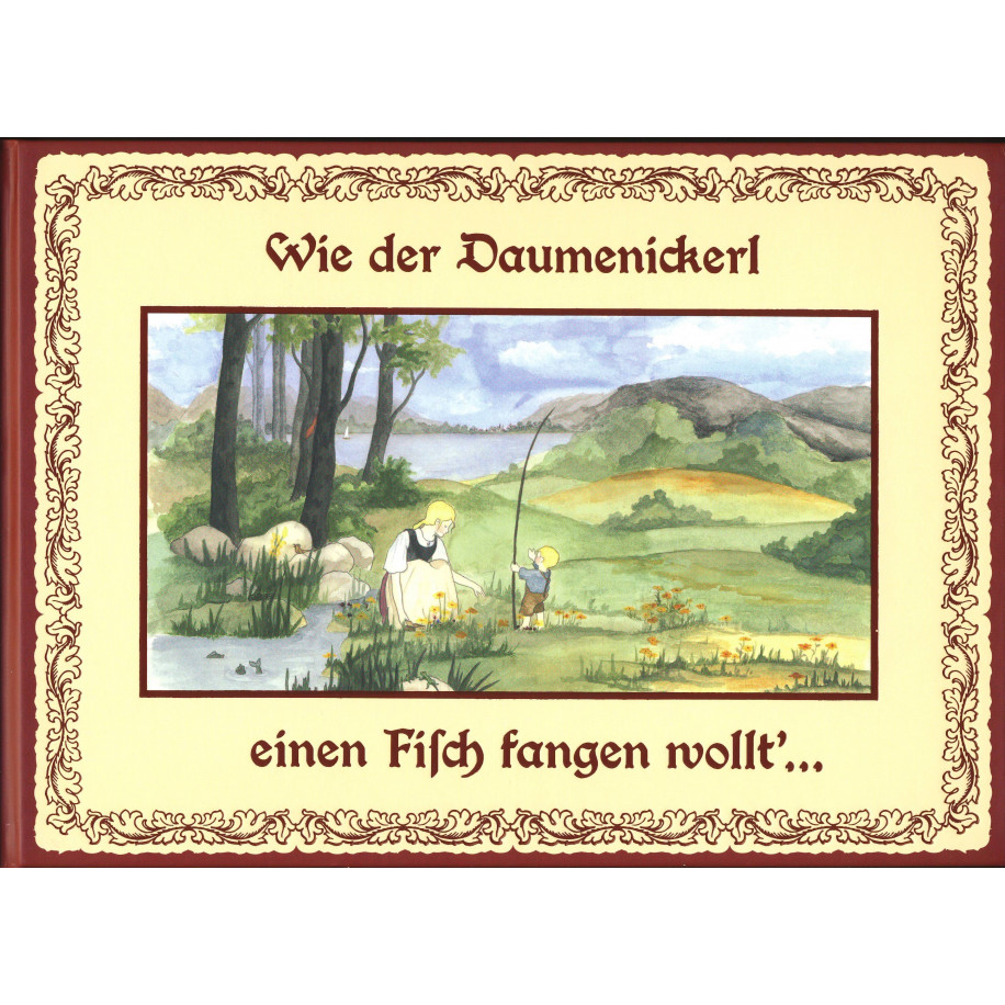 Poschenrieder, Thorwald,  Wie der Daumenickerl einen Fisch  fangen wollt