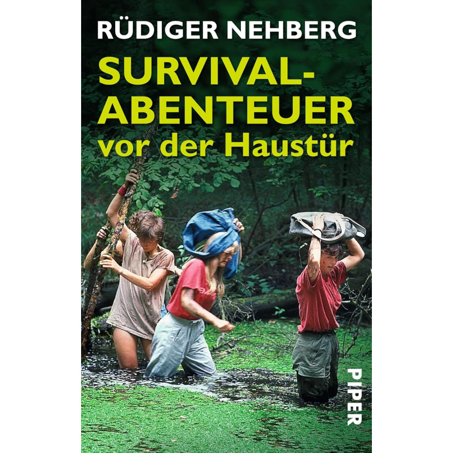 Nehberg, Rüdiger, Survival -Abenteuer vor der Haustür