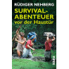 Nehberg, Rüdiger, Survival -Abenteuer vor der Haustür