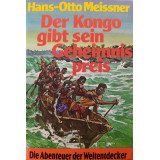 Meissner, Hans-Otto, Der Kongo gibt sein Geheimnis preis