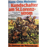 Meissner, Hans-Otto, Kundschafter am St. Lorenzstrom