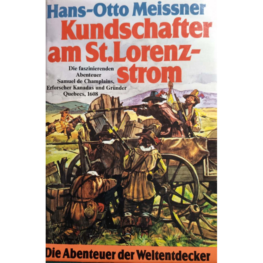 Meissner, Hans-Otto, Kundschafter am St. Lorenzstrom