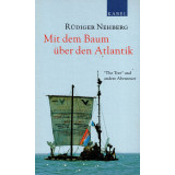 Nehberg, Rüdiger, Mit dem Baum über den Atlantik: »The Tree« und andere Abenteuer