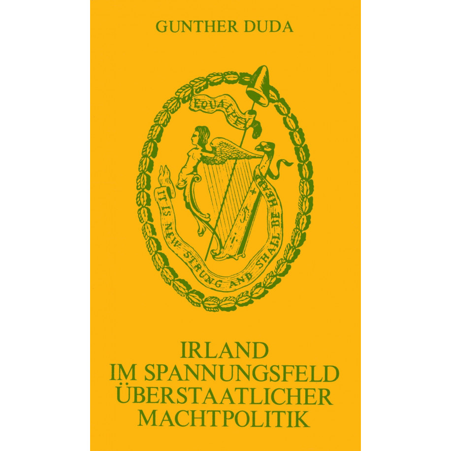 Duda, Gunther: Irland im Spannungsfeld überstaatlicher Machtpolitik