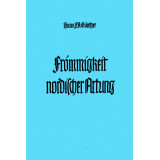Günther, Hans F.: Frömmigkeit nordischer Artung Günther, Hans F.: Frömmigkeit nordischer Artung