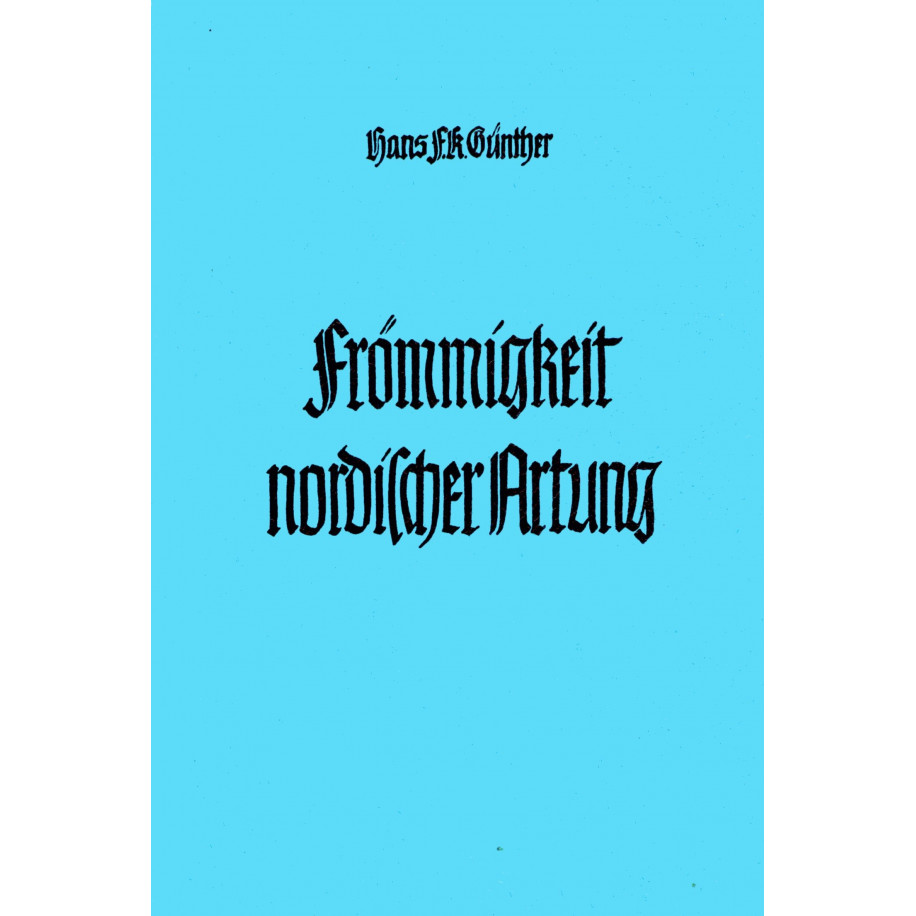 Günther, Hans F.: Frömmigkeit nordischer Artung