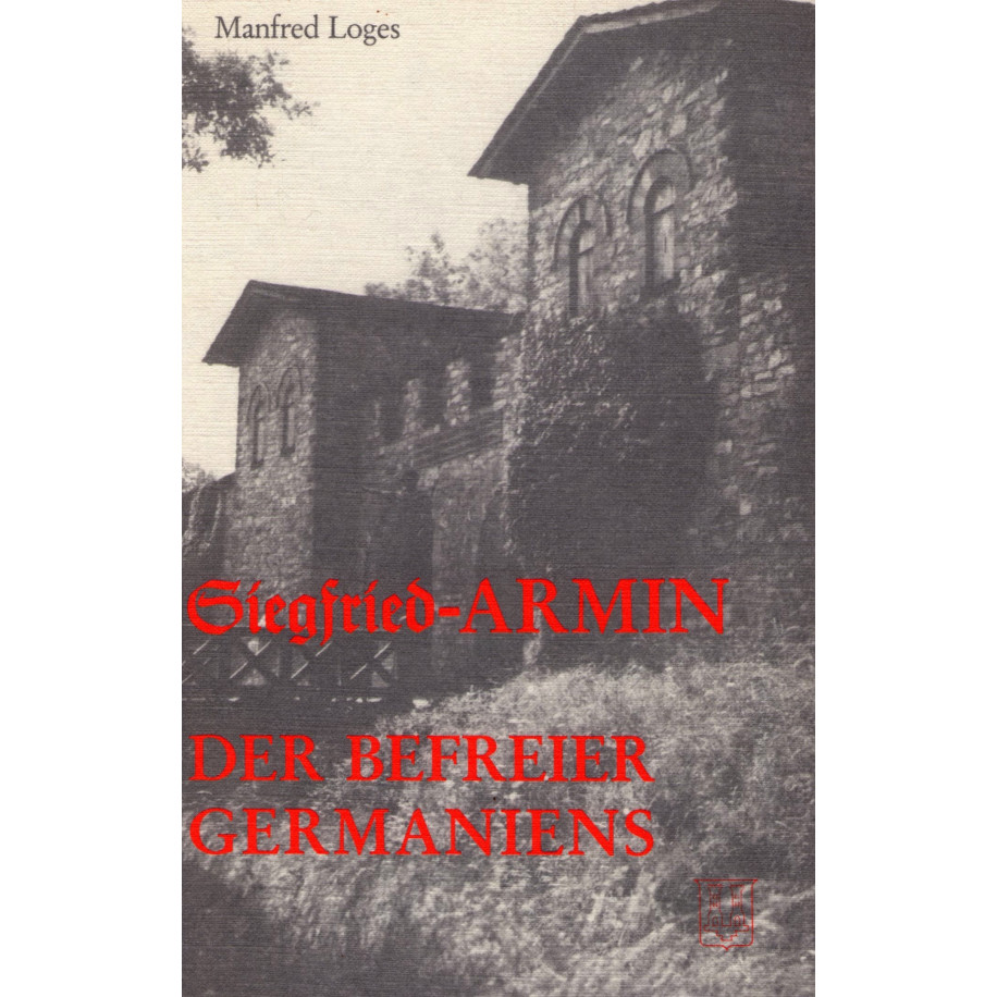 Loges, Manfred: Siegfried Armin - Der Befreier Germaniens